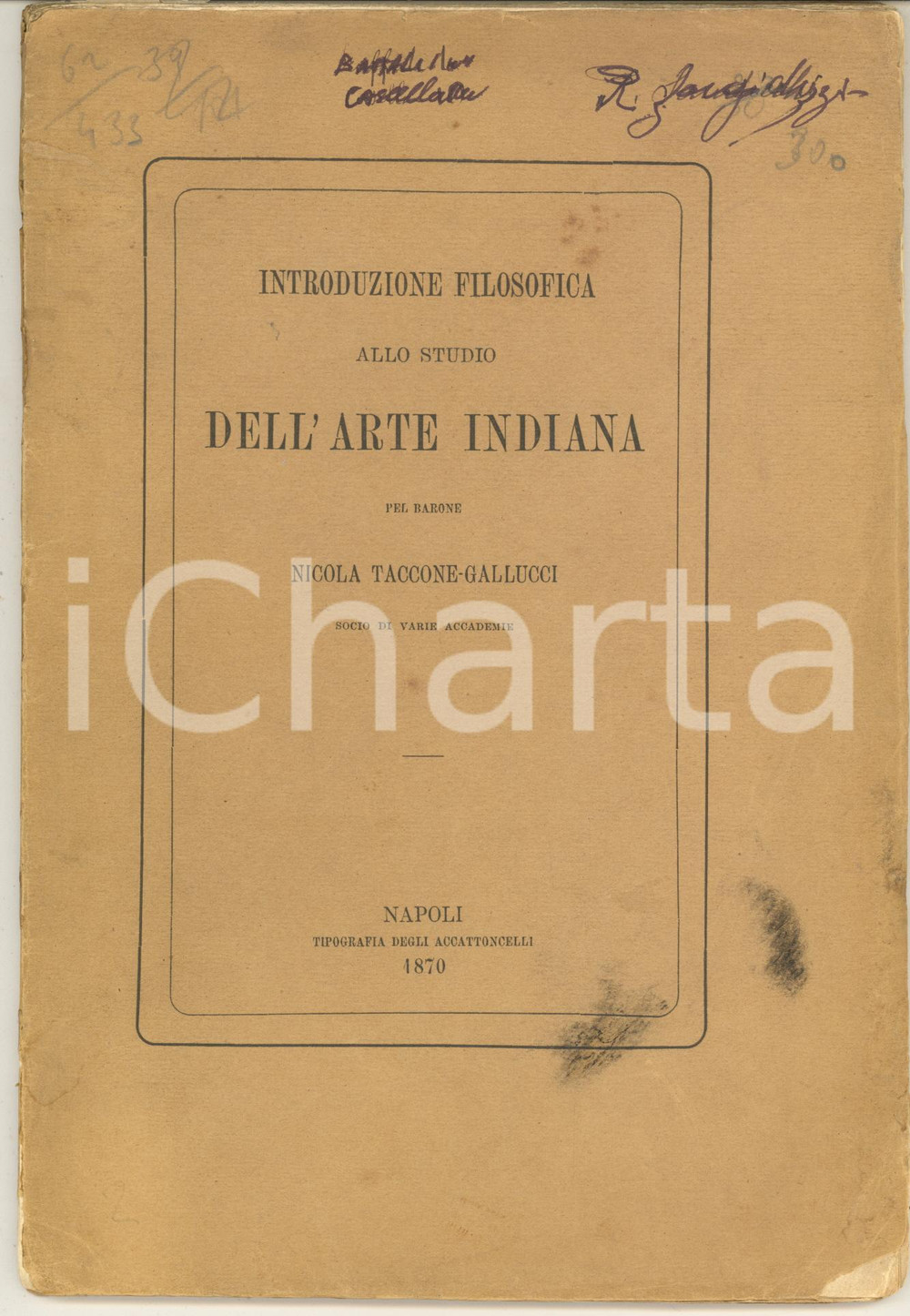 Libro, pubblicazione d epoca 1870 N. TACCONE GALLUCCI Introduzione allo studio dell arte indiana AUTOGRAFO 1