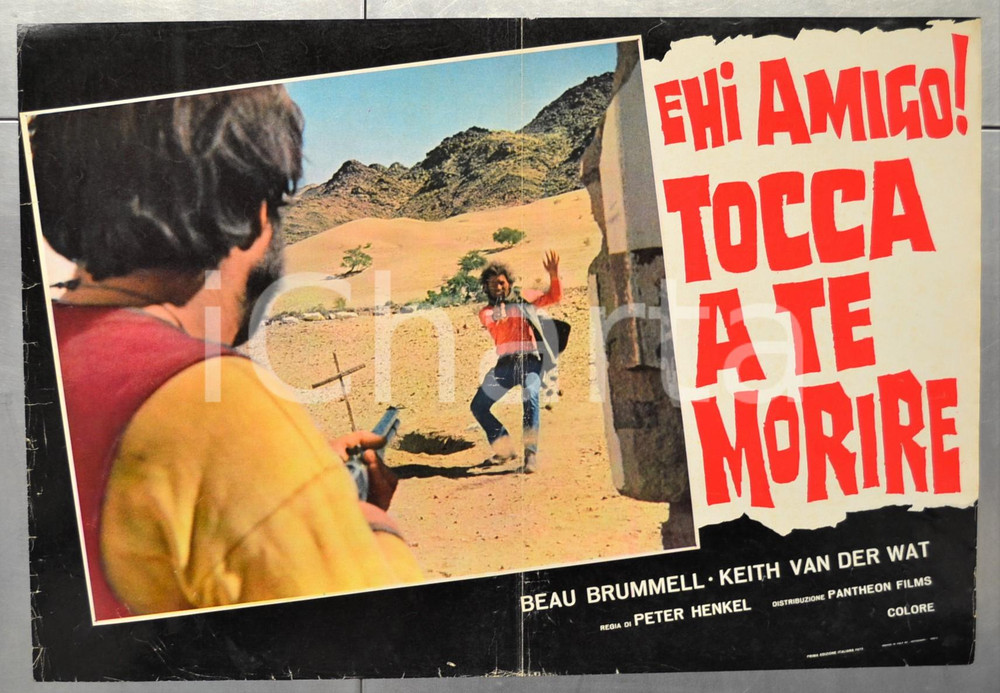Materiale cinematografico d’epoca 1973 EHI AMIGO! TOCCA A TE MORIRE Beau BRUMMELL Keith VAN DER WAT Fotobusta 1