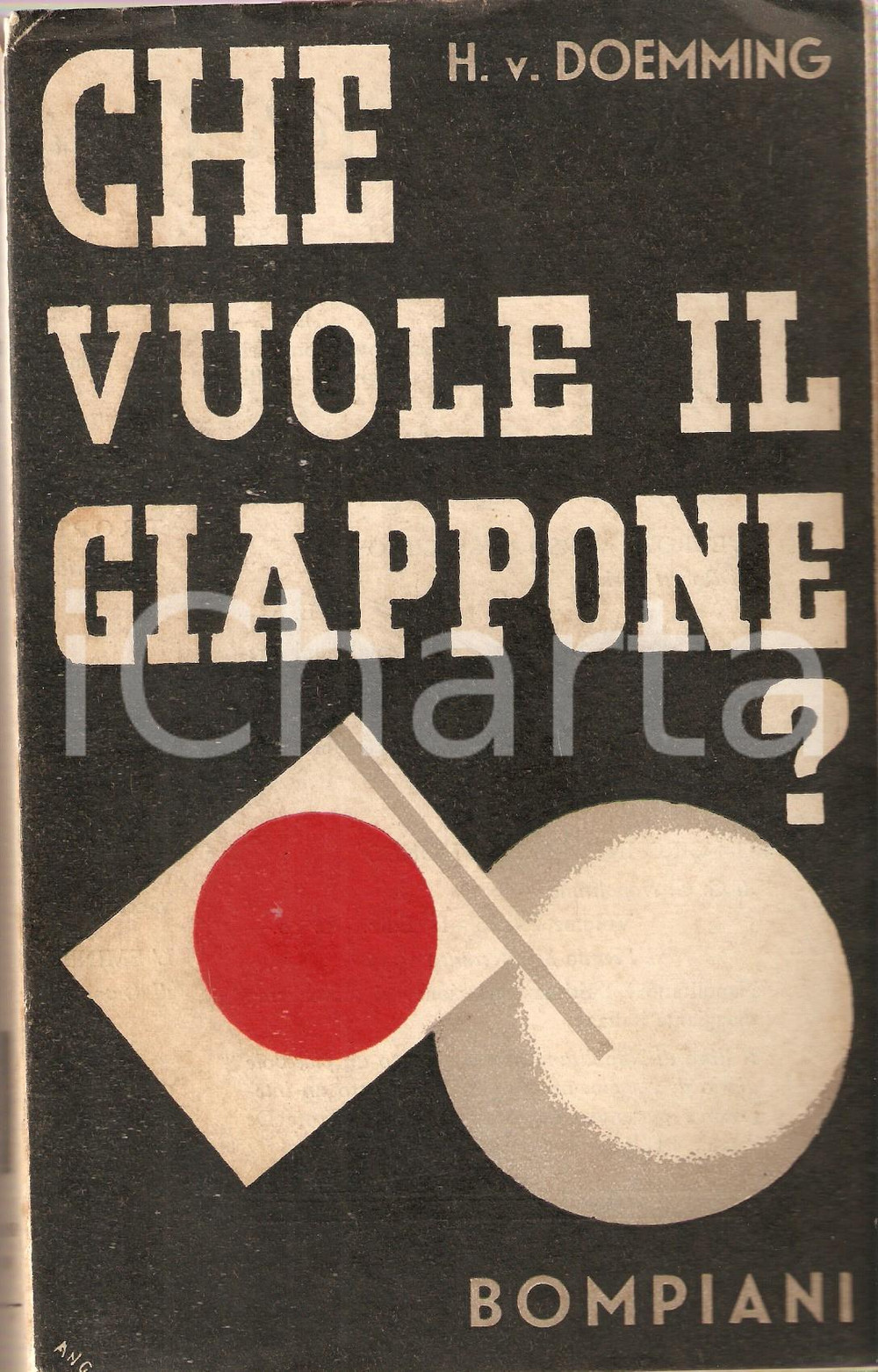 Libro, pubblicazione d epoca 1935 H. V. DOEMMING Che vuole il Giappone? Ed. Valentino BOMPIANI 1