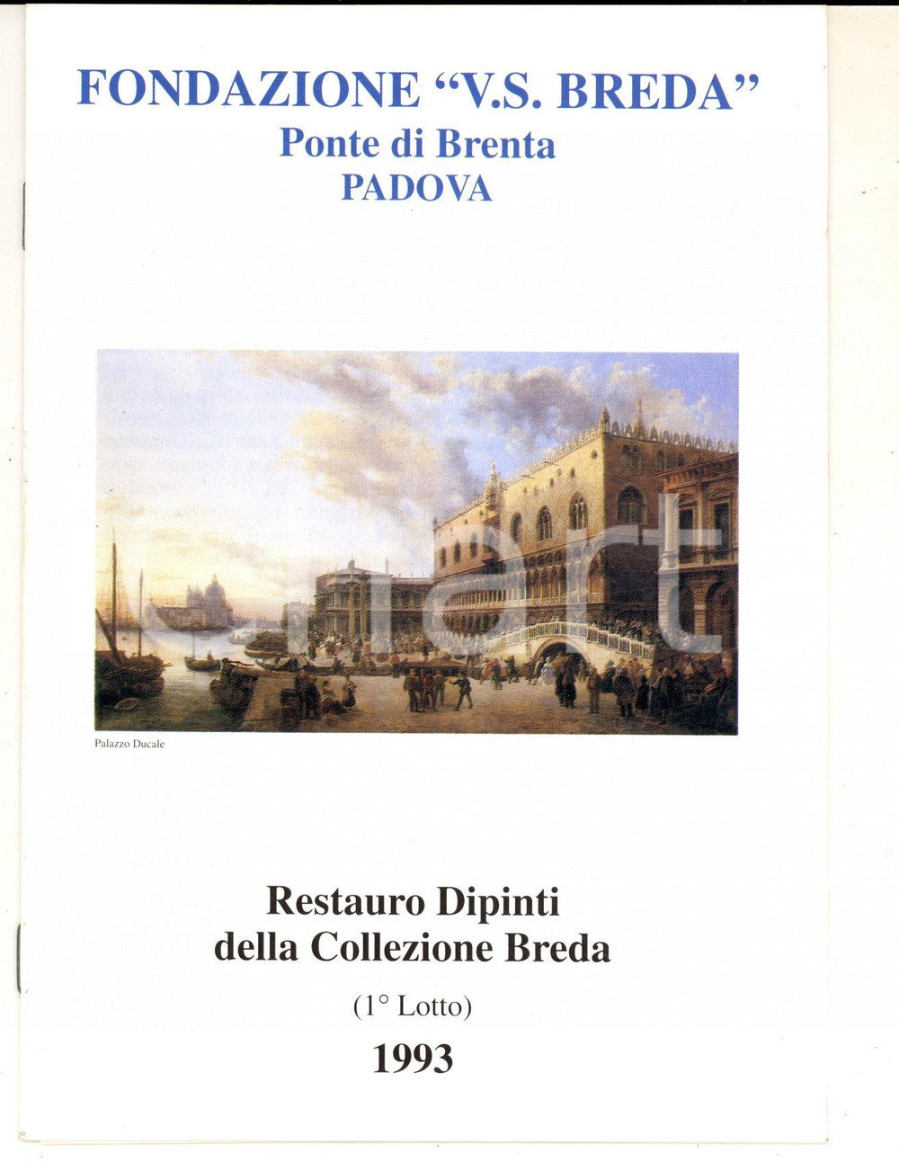 Materiale pubblicitario d’epoca 1993 PADOVA Fondazione V. S. BREDA  Restauro dipinti Collezione BREDA Catalogo 1