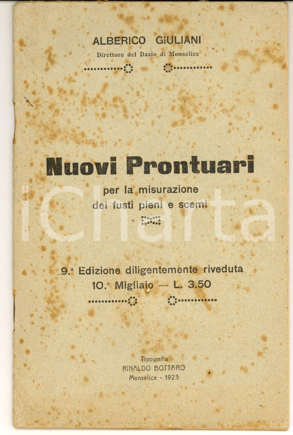 Libro, pubblicazione d epoca 1923 MONSELICE Alberico GIULIANI Nuovi prontuari per la misurazione dei fusti 1