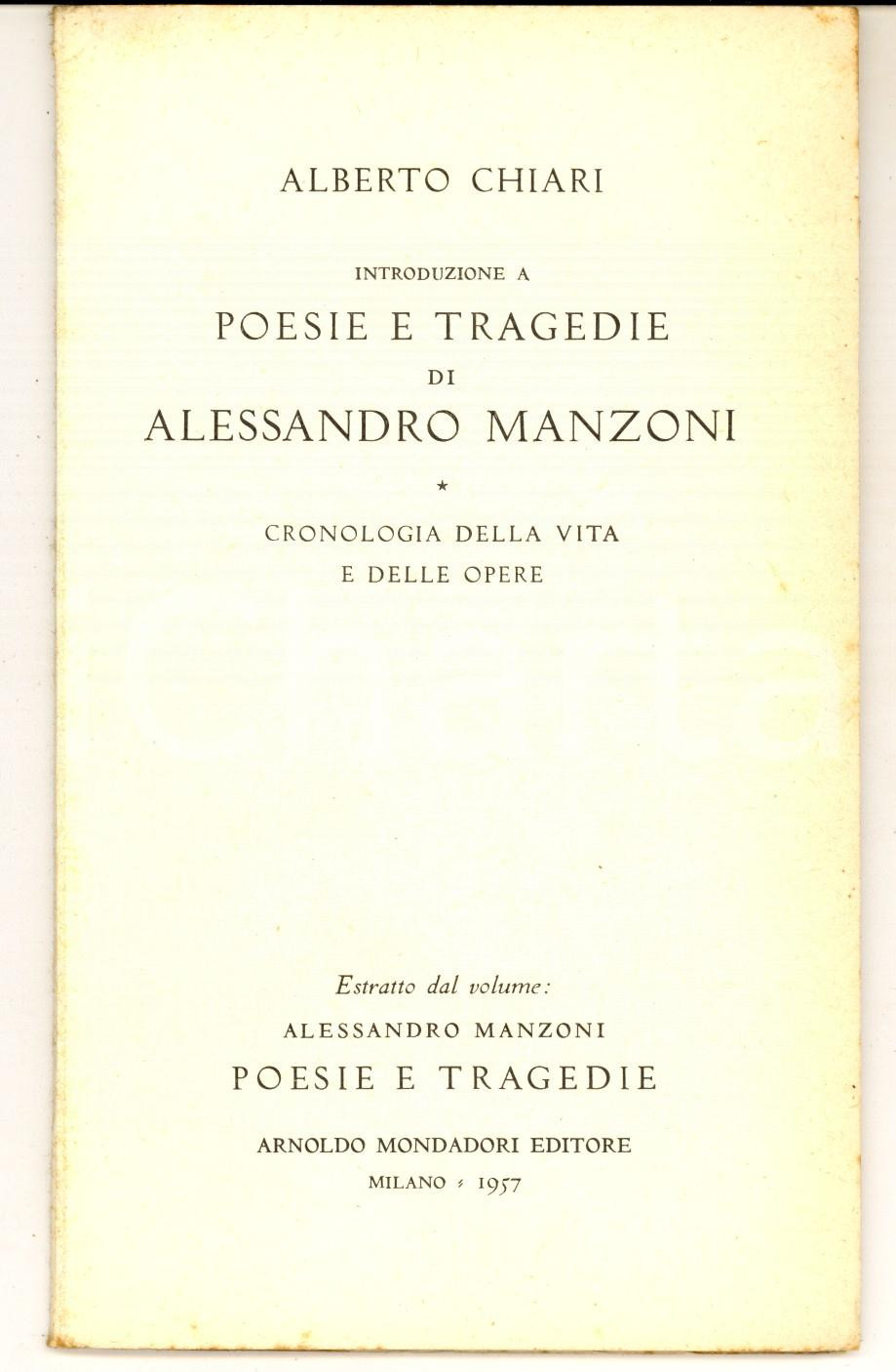Libro, pubblicazione d epoca 1957 Alberto CHIARI Introduzione a Poesie e tragedie di Alessandro Manzoni 1
