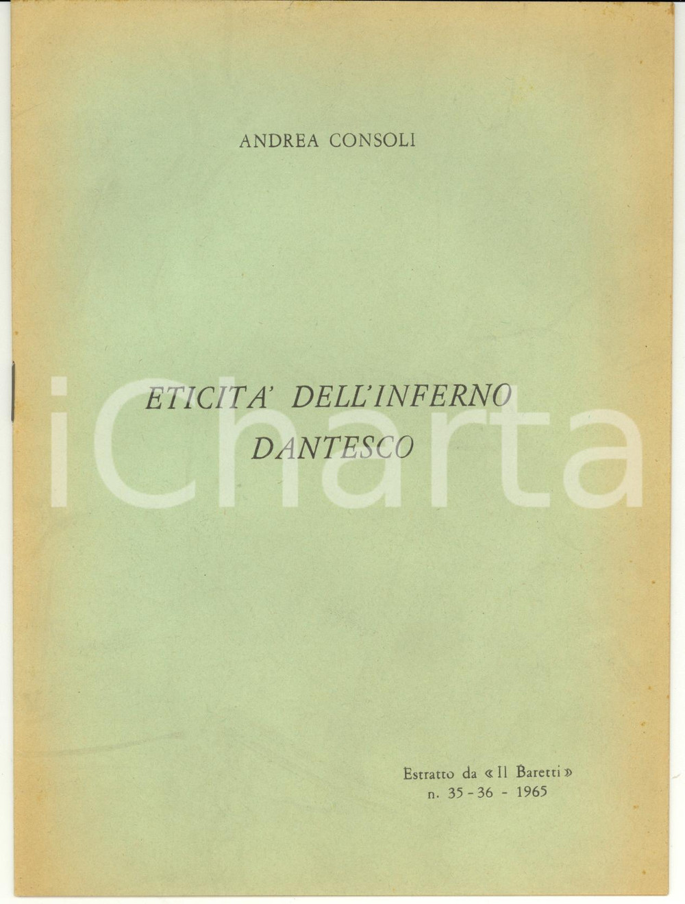Libro, pubblicazione d epoca 1965 Andrea CONSOLI EticitÃ  dell inferno dantesco  Tip. ARTIGIANELLI Napoli 1