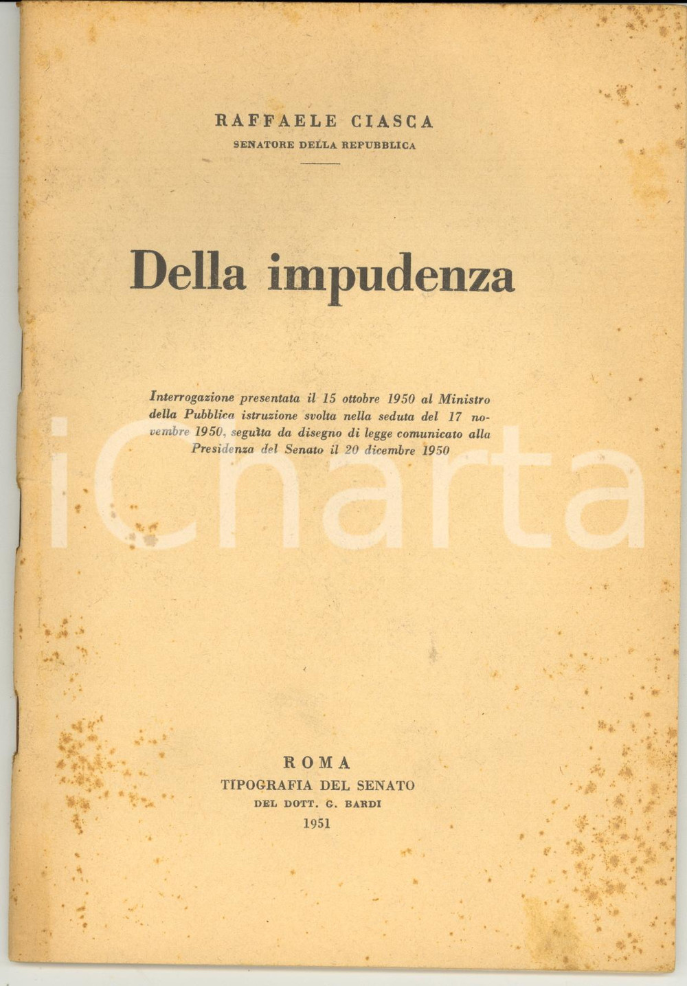Libro, pubblicazione d epoca 1951 ROMA Raffaele CIASCA Della impudenza  Tipografia DEL SENATO 86 pp. 1