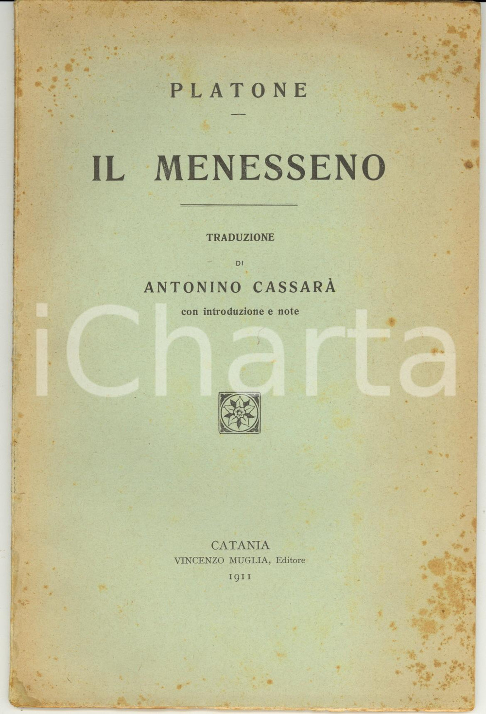 Libro, pubblicazione d epoca 1911 PLATONE Il Menesseno  Traduzione e note a cura di Antonino CASSARÃ€ 1
