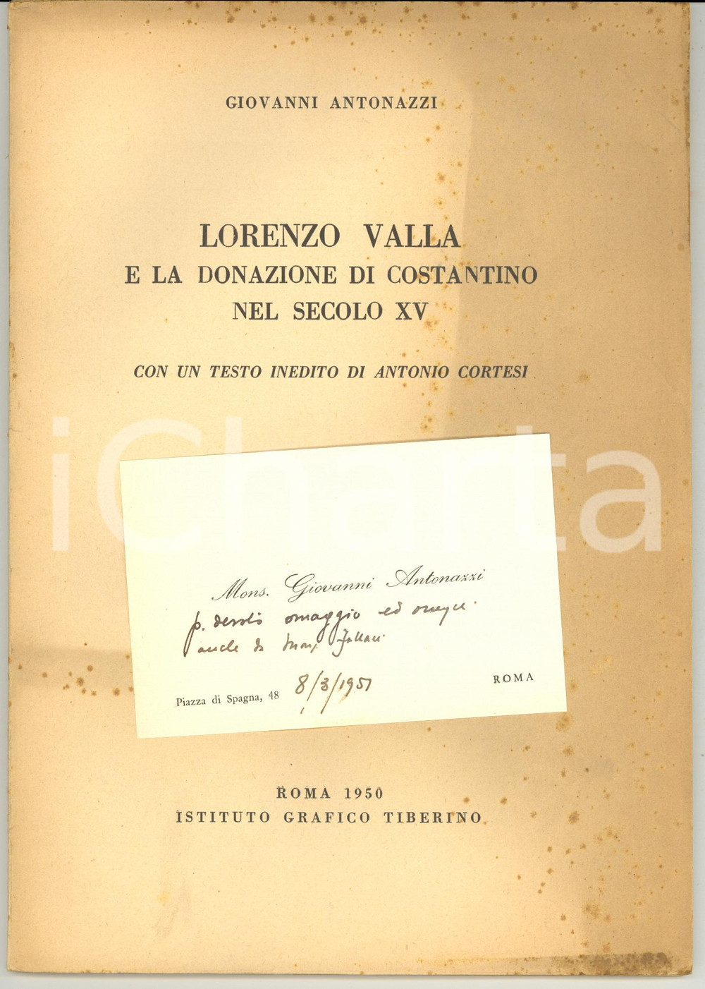 Libro, pubblicazione d epoca 1950 Giovanni ANTONAZZI Lorenzo Valla e la donazione di Costantino nel secolo XV 1