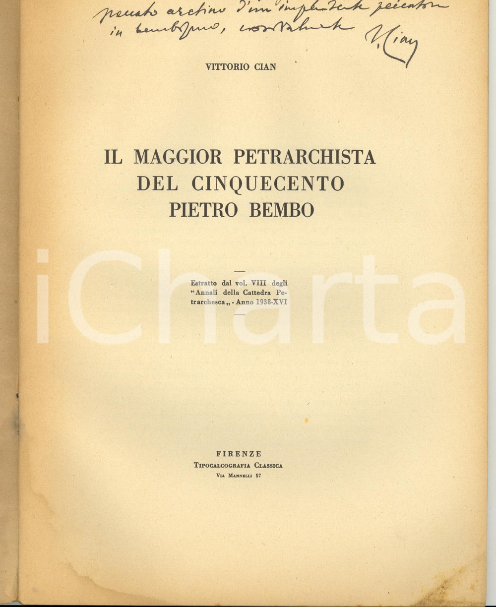 Libro, pubblicazione d epoca 1938 Vittorio CIAN Maggior petrarchista del Cinquecento Pietro Bembo AUTOGRAFO 1