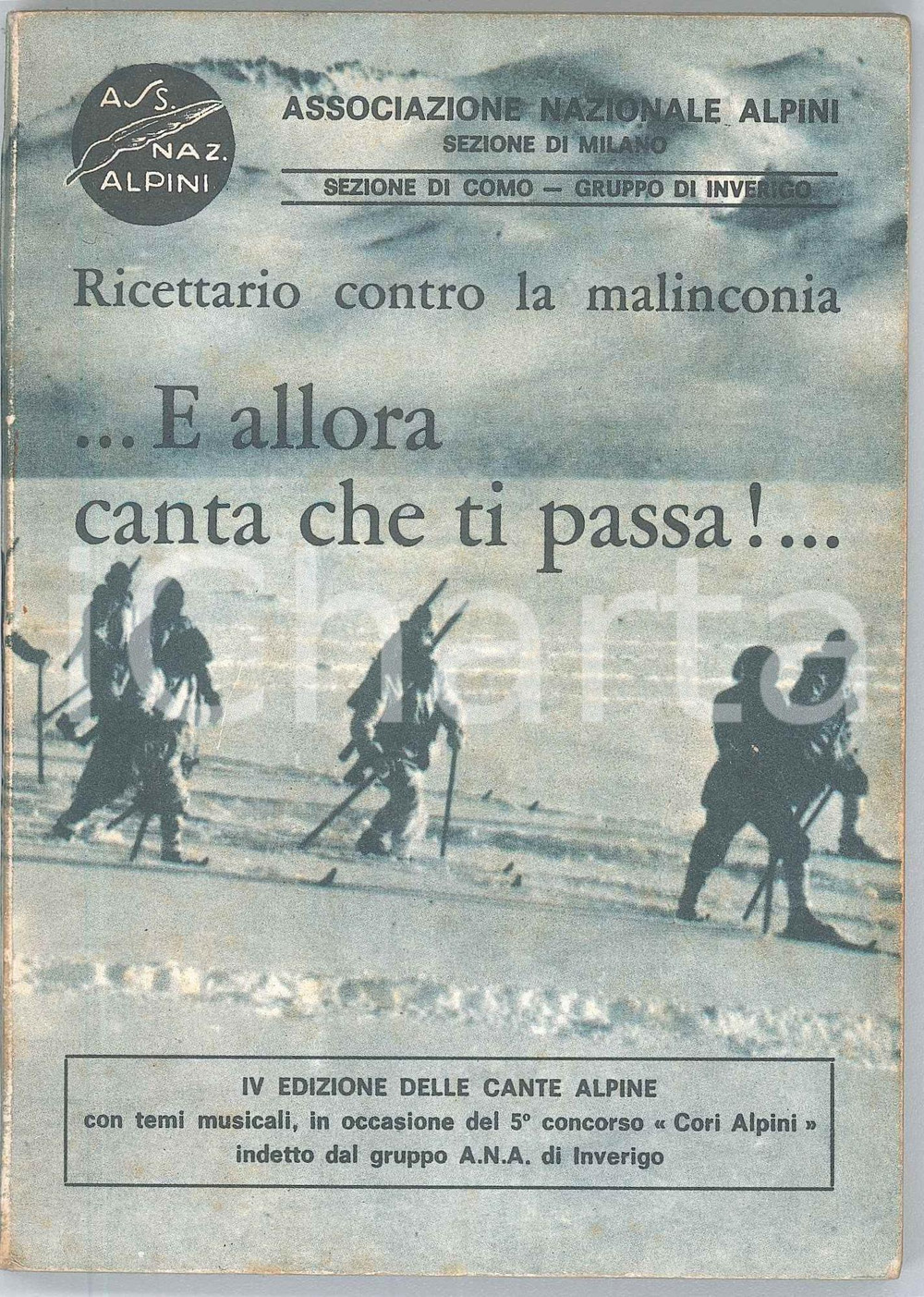 Libro, pubblicazione d epoca 1970 ANA COMO / INVERIGO ..E allora canta che ti passa IV edizione cante alpine 1