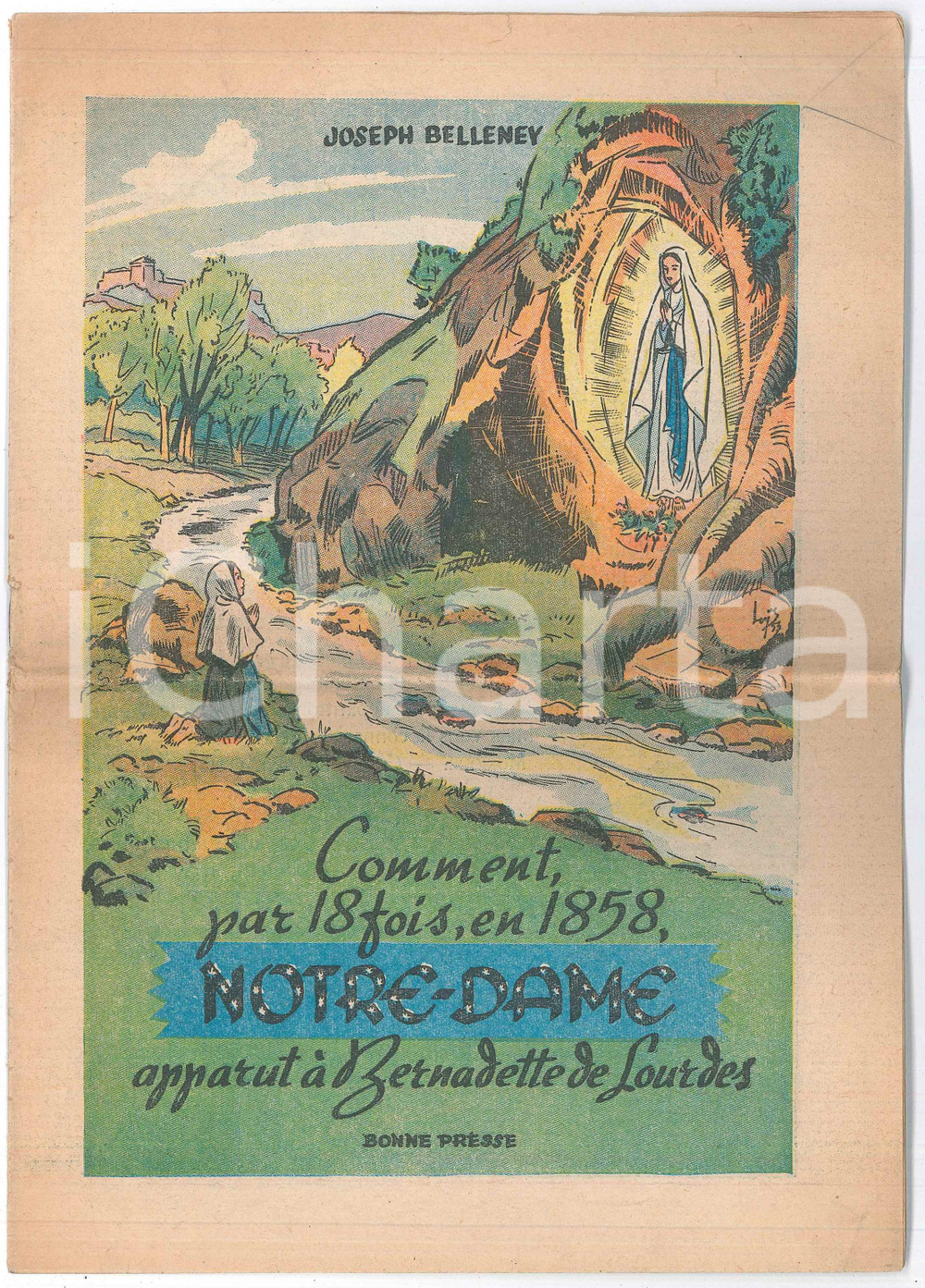 1953 Joseph BELLENEY Comment par 18 fois en 1858 Notre-Dame apparut Ã  Bernadette Pubblicazione d'epoca, illustrata.PAGINE: 14 POOR/danneggiato piegatura centrale d'epoca Formato: 18x26 cm originale e autentica 1