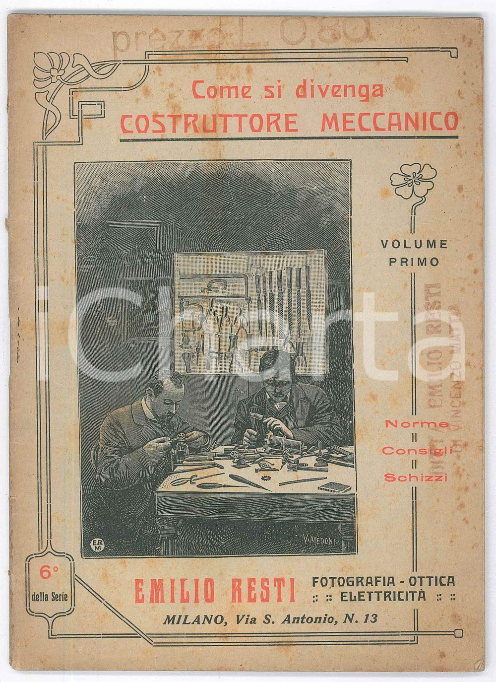 Libro, pubblicazione d epoca 1915 MILANO Emilio RESTI Come si divenga costruttore meccanico  Vol. I 1