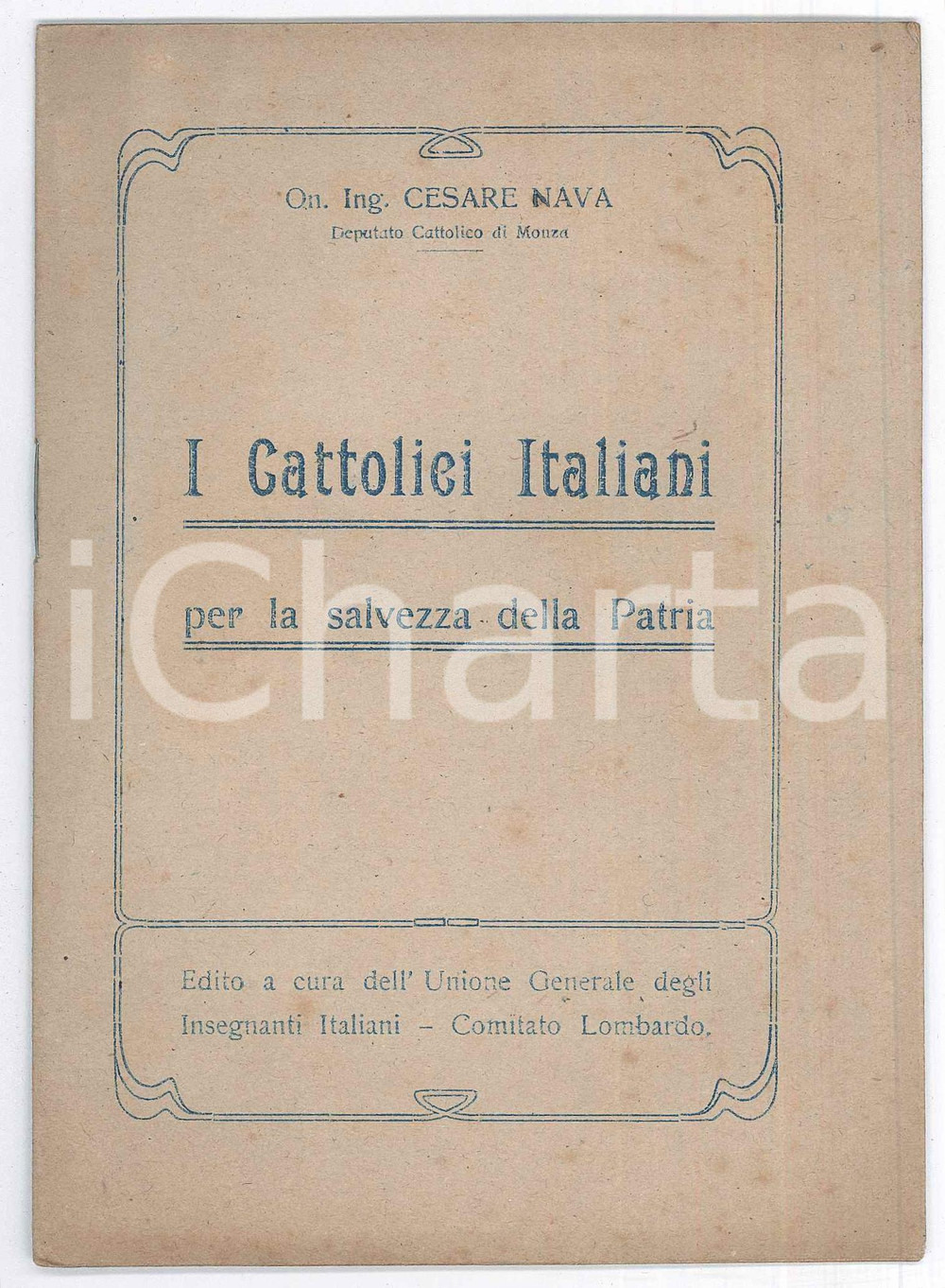 Libro, pubblicazione d epoca 1910 ca Ing. Cesare NAVA I cattolici italiani per la salvezza della Patria 1