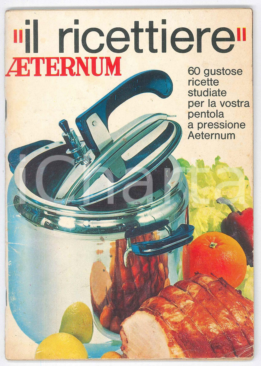 Libro, pubblicazione d epoca 1970 ca AETERNUM pentola a pressione  Il ricettiere  48 pp. 1