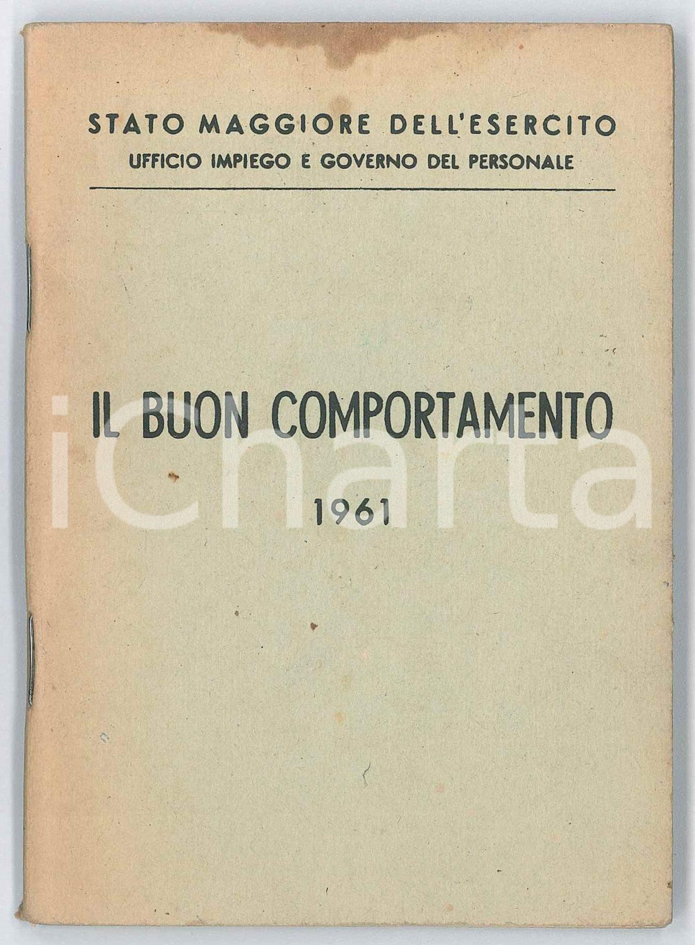 Libro, pubblicazione d epoca 1961 STATO MAGGIORE DELL ESERCITO Ufficio Impiego  Il buon comportamento 1