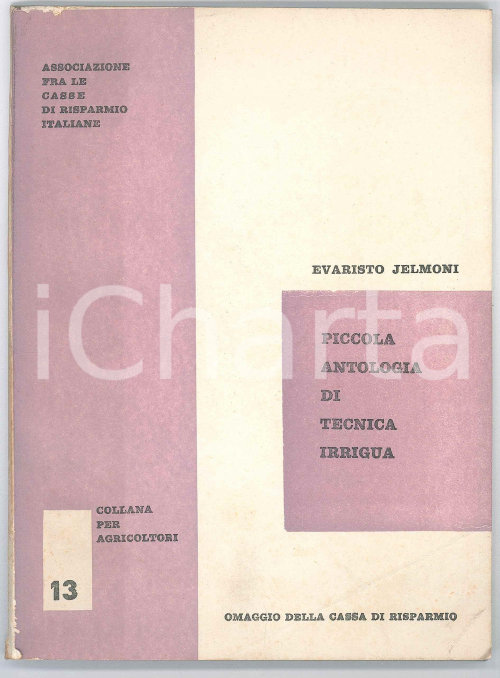 Libro, pubblicazione d epoca 1972 Evaristo JELMONI Piccola antologia di tecnica irrigua  77 pp. 1