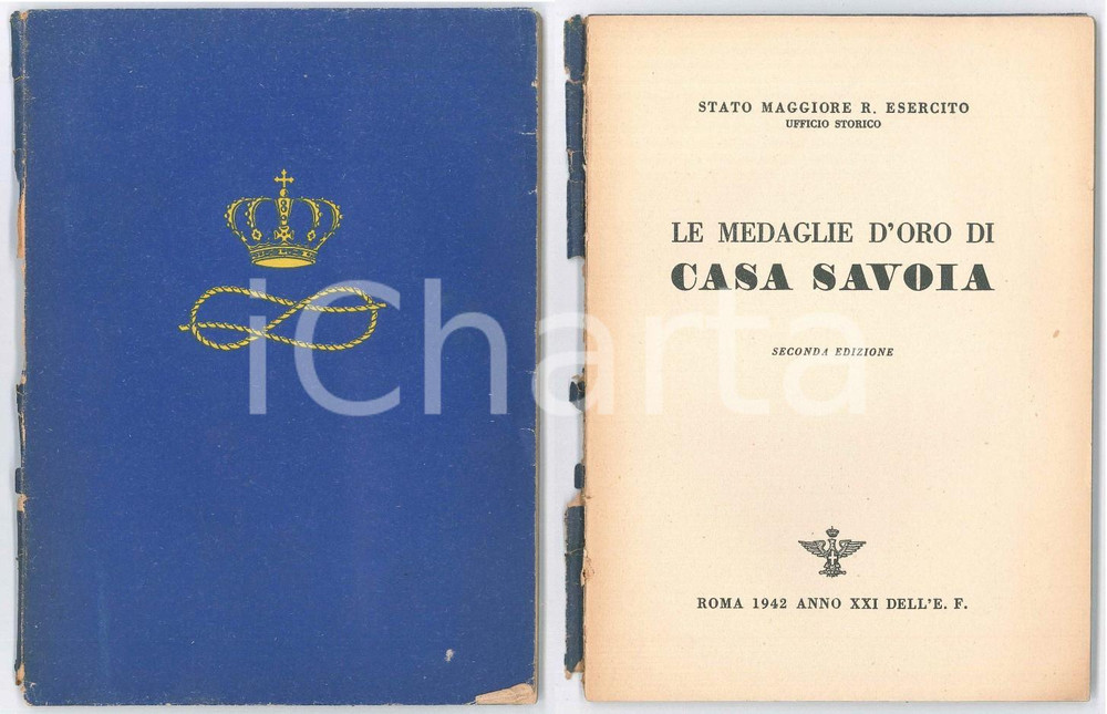Libro, pubblicazione d epoca 1942 STATO MAGGIORE R. ESERCITO Le medaglie d oro di Casa Savoia DANNEGGIATO 1