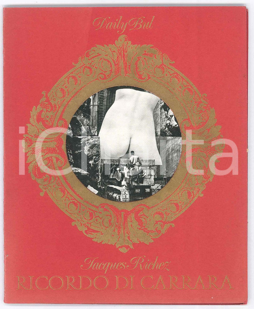Libro, pubblicazione d epoca 1979 Jacques RICHEZ Ricordo di CARRARA  Daily Bul Libretto ILLUSTRATO 1