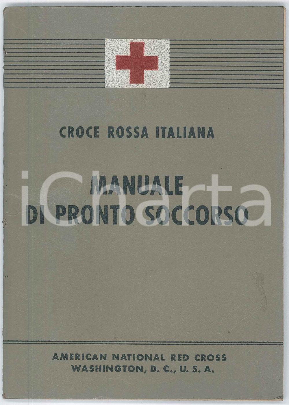 Libro, pubblicazione d epoca 1955 ca CROCE ROSSA ITALIANA Manuale di pronto soccorso American Red Cross 1