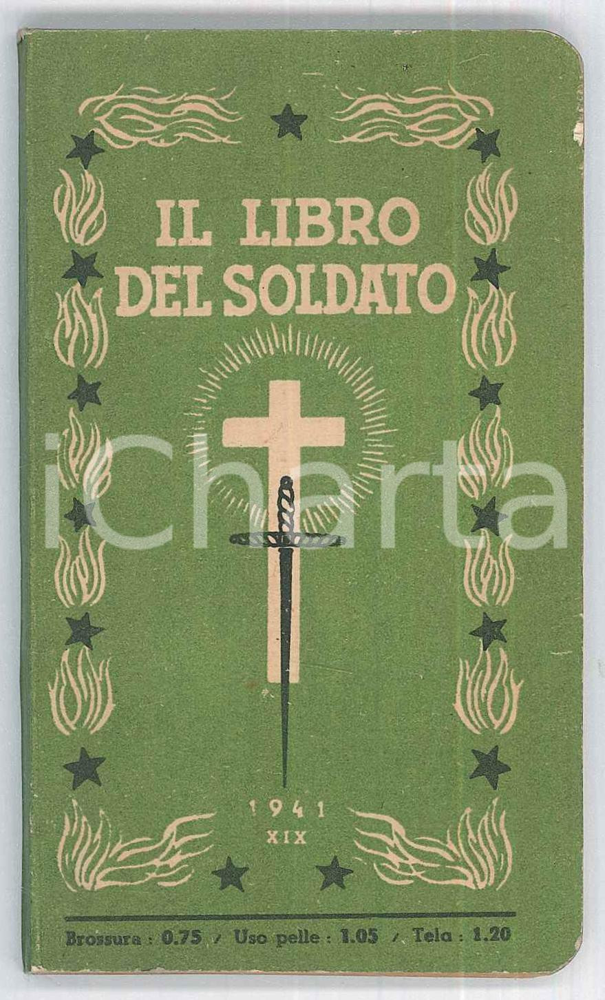 Libro, pubblicazione d epoca 1941 WW2 Il libro del soldato  Pubblicazione religiosa  85 pp. ed. SAT VICENZA 1