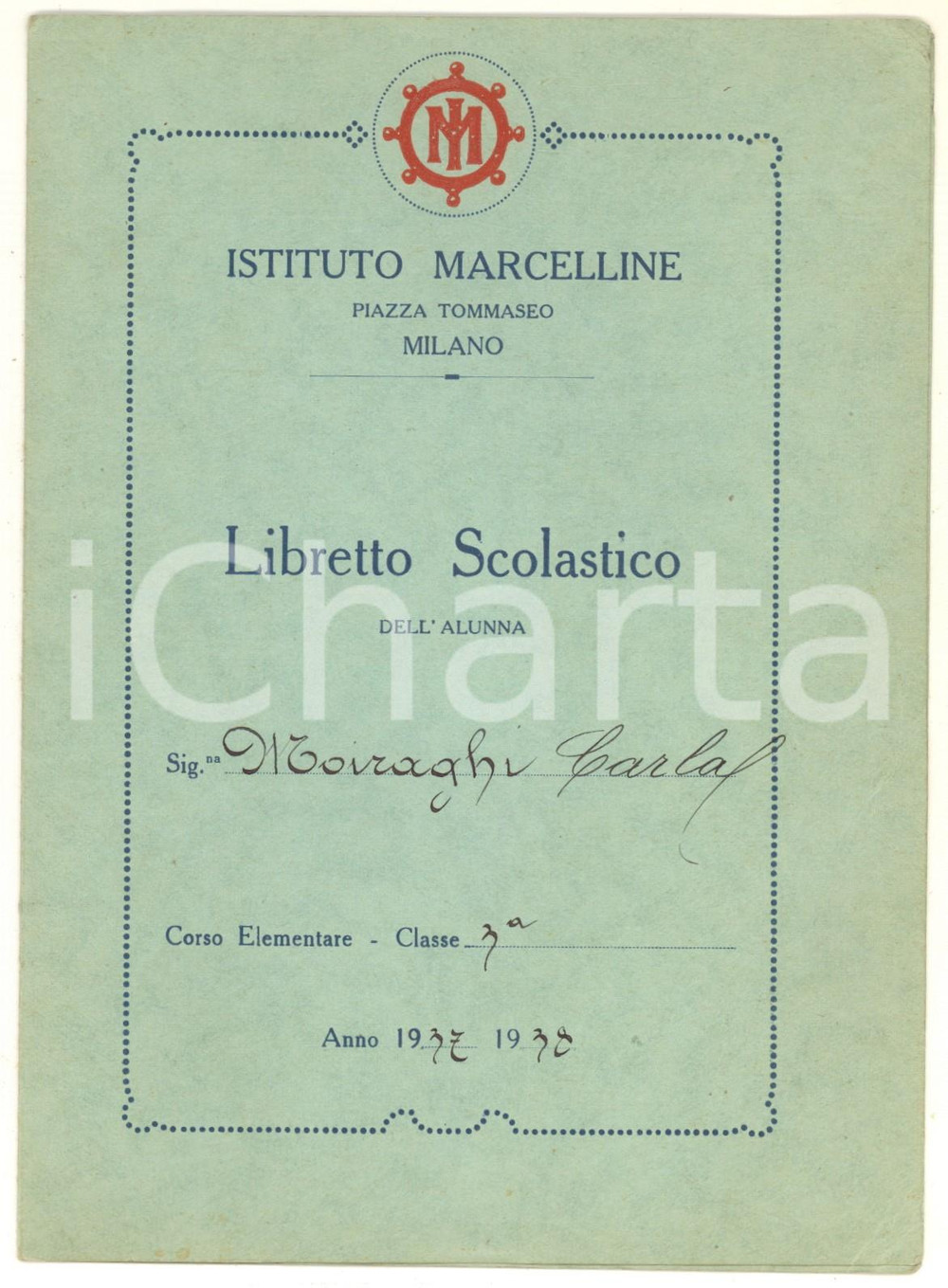 Oggetto da collezione cartaceo 1938 MILANO Istituto Marcelline  Libretto scolastico alunna Carla MOIRAGHI 1