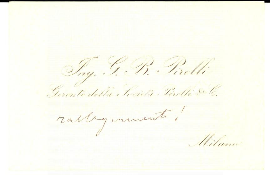 Autografo originale 1910 ca MILANO Biglietto da visita ing. Giovanni Battista PIRELLI  Autografo 1