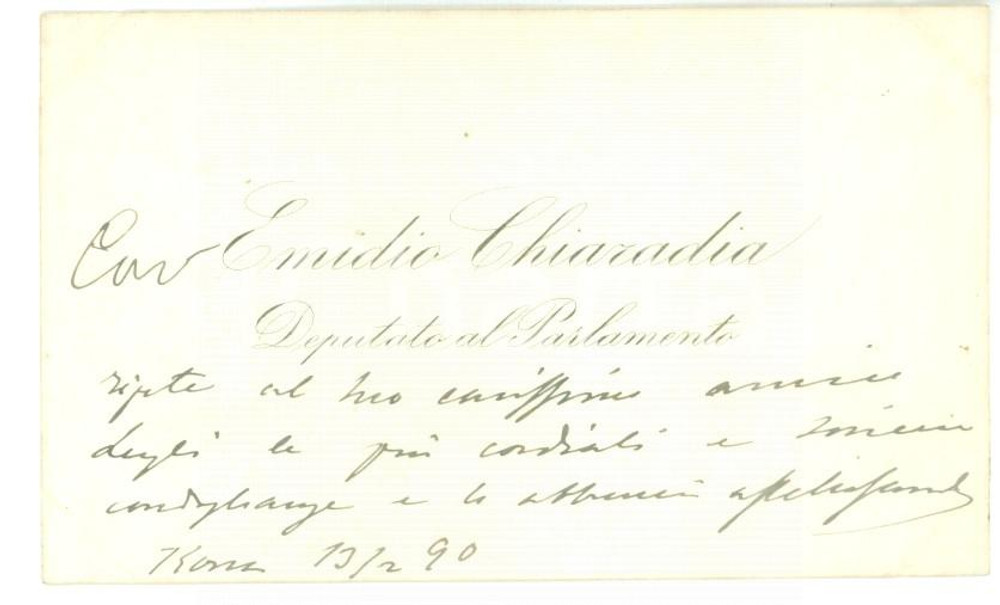 Autografo originale 1890 ROMA Condoglianze on. Emidio CHIARADIA  Biglietto da visita autografo 1