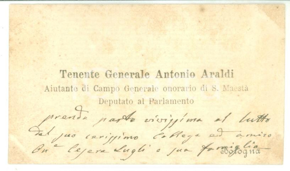 Autografo originale 1880 ca BOLOGNA Condoglianze on. Antonio ARALDI  Biglietto da visita autografo 1