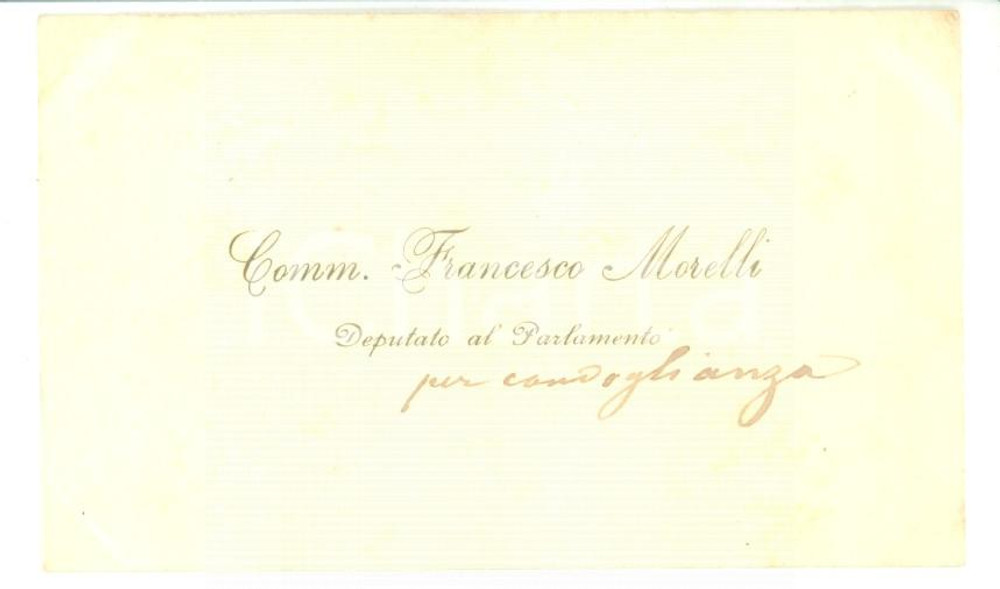 Autografo originale 1890 ca ROMA Condoglianze on. Francesco MORELLI  Biglietto da visita autografo 1