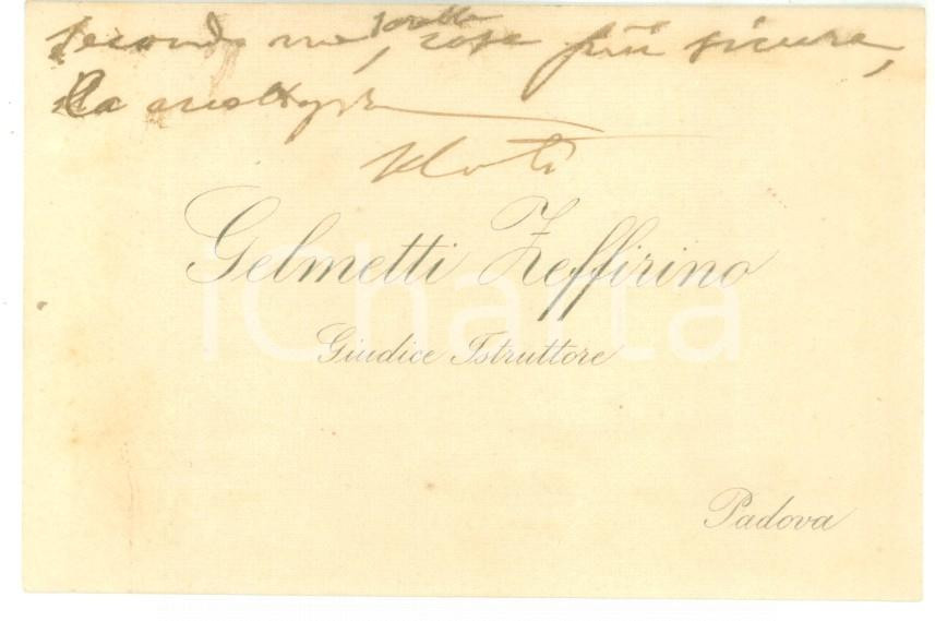 Autografo originale 1900 ca PADOVA Biglietto di Zeffirino GELMETTI giudice istruttore  Autografo 1