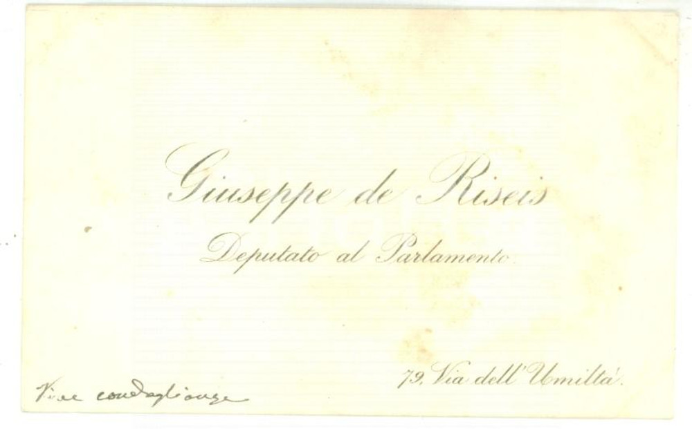 Autografo originale 1890 ca ROMA Condoglianze on. Giuseppe DE RISEIS  Biglietto da visita autografo 1