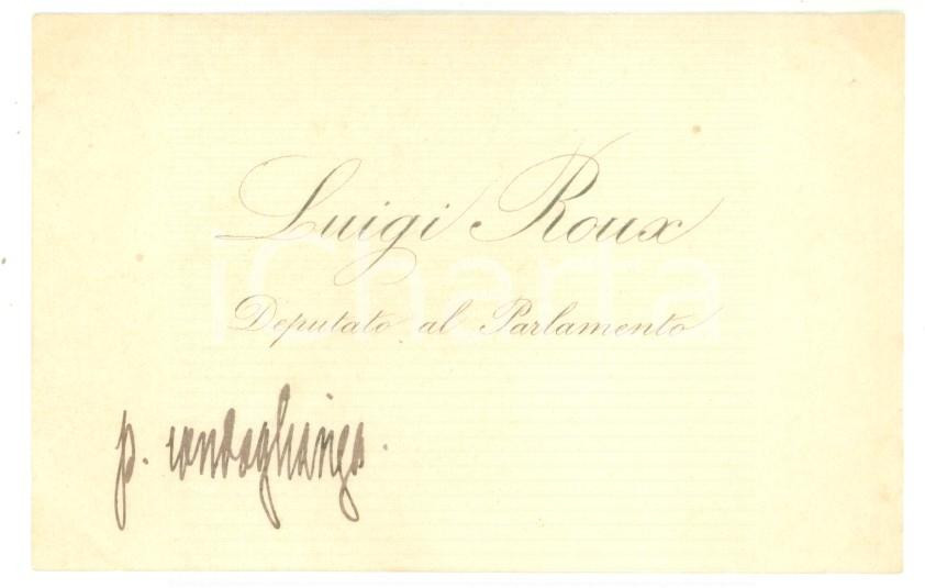 Autografo originale 1890 ca ROMA Condoglianze deputato al Parlamento Luigi ROUX Biglietto autografo 1