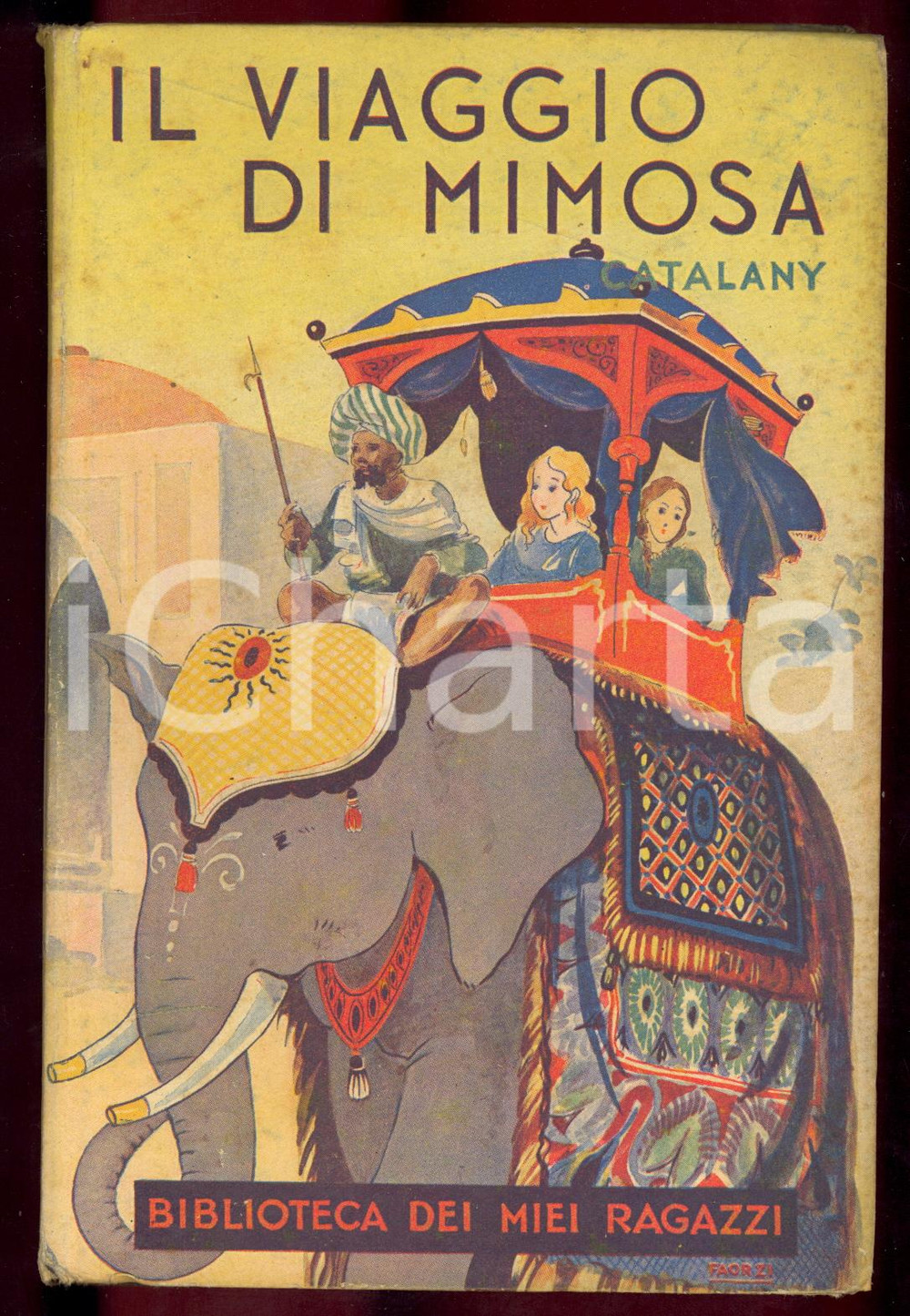 Libro, pubblicazione d epoca 1947 Miriam CATALANY Il viaggio di Mimosa  Biblioteca dei miei ragazzi SALANI 1