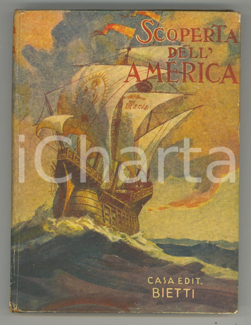 Libro, pubblicazione d epoca 1936 Giorgio MARI Scoperta dell America  Disegni di Adolfo MAGRINI Ed. BIETTI 1