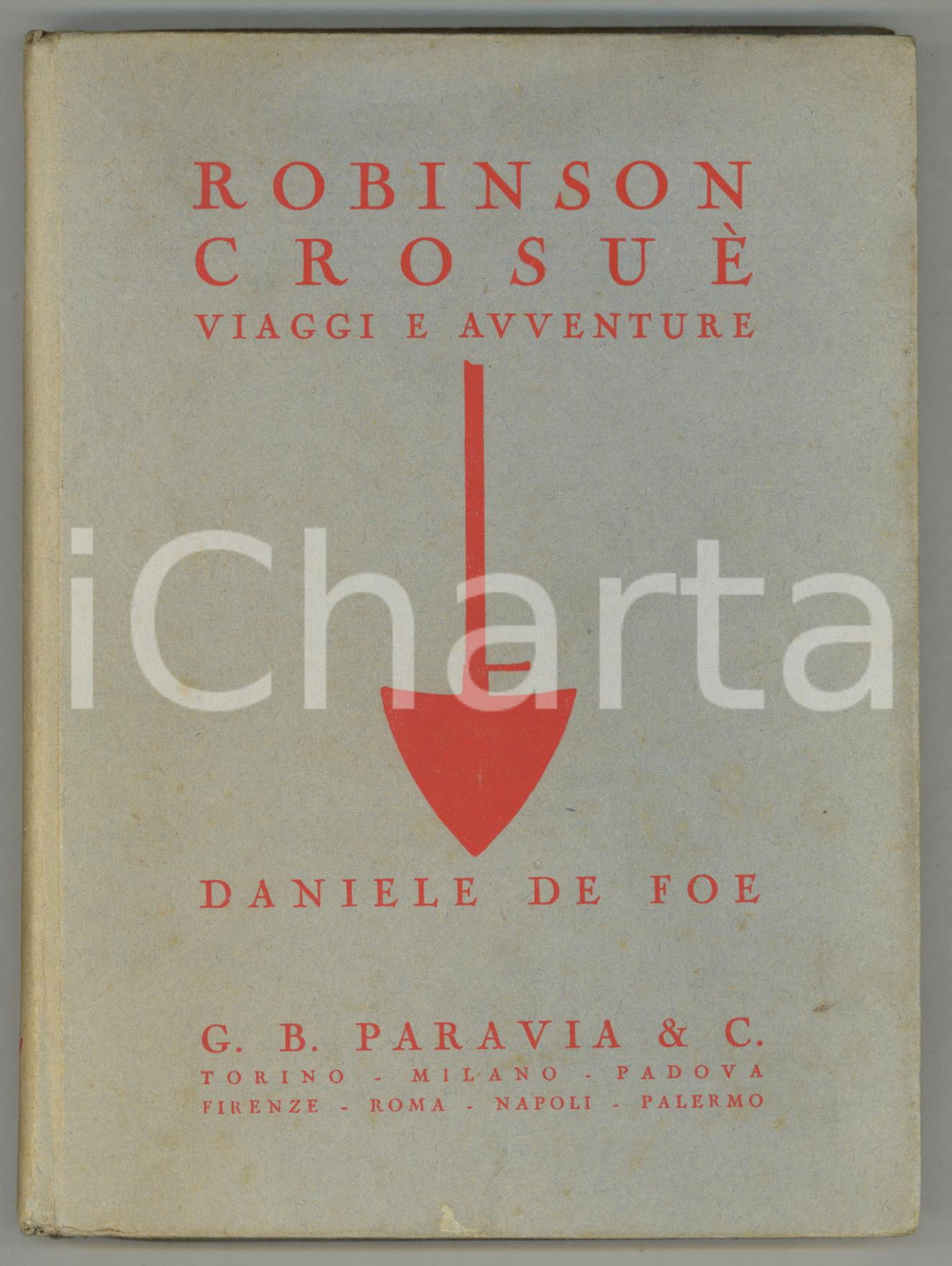 Libro, pubblicazione d epoca 1943 Daniel DEFOE Robinson Crusoe / Viaggi e avventure Ed. PARAVIA 1
