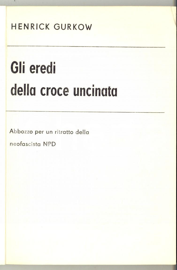 Materiale pubblicitario d’epoca 1968 GERMANIA EST Henrick GURKOW Gli eredi della croce uncinata  Ritratto NPD 1
