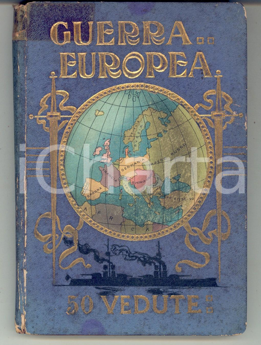 Libro, pubblicazione d epoca 1914 WW1 GUERRA EUROPEA : 50 vedute  Libretto ILLUSTRATO a organino DANNEGGIATO 1