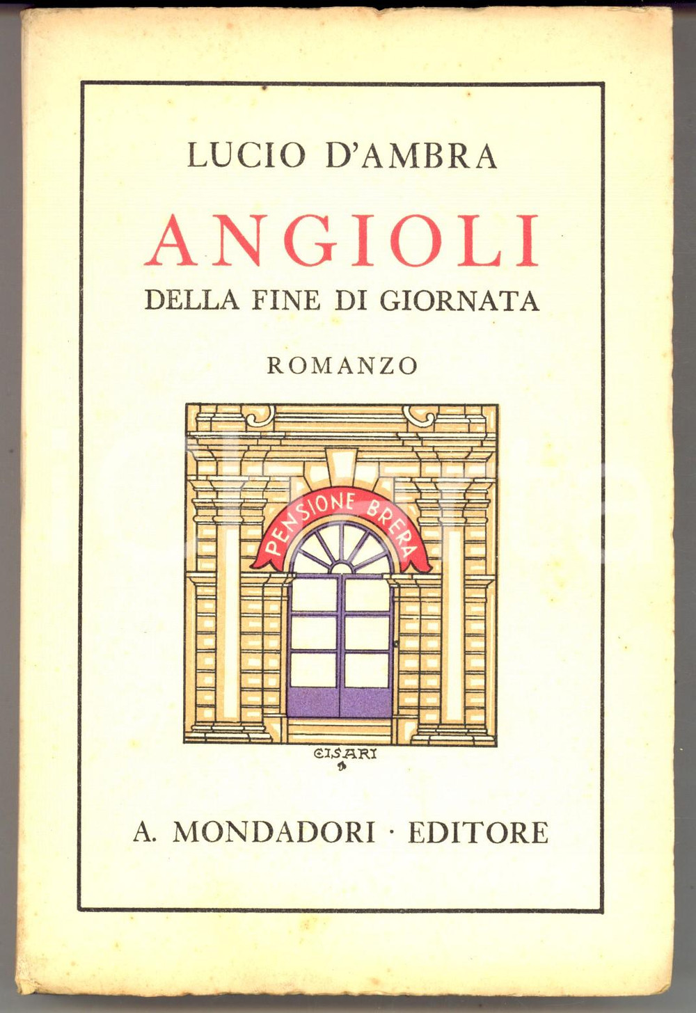 Libro, pubblicazione d epoca 1933 Lucio D AMBRA Angioli della fine di giornata MONDADORI 1 EDIZIONE 1