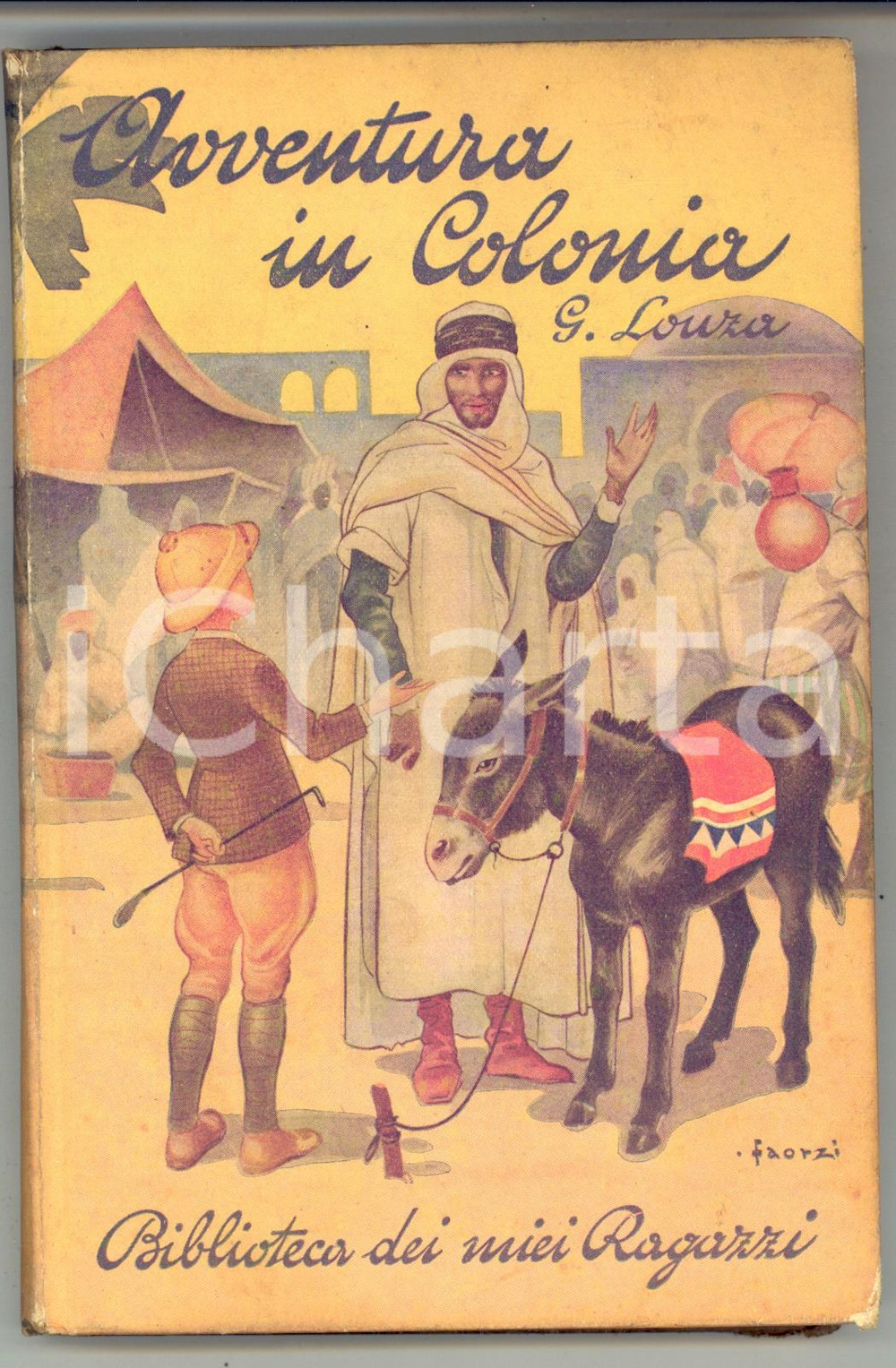 Libro, pubblicazione d epoca 1948 Giorgio LOUZA Avventura in colonia  Ed. SALANI Il. FAORZI 160 pp. 1