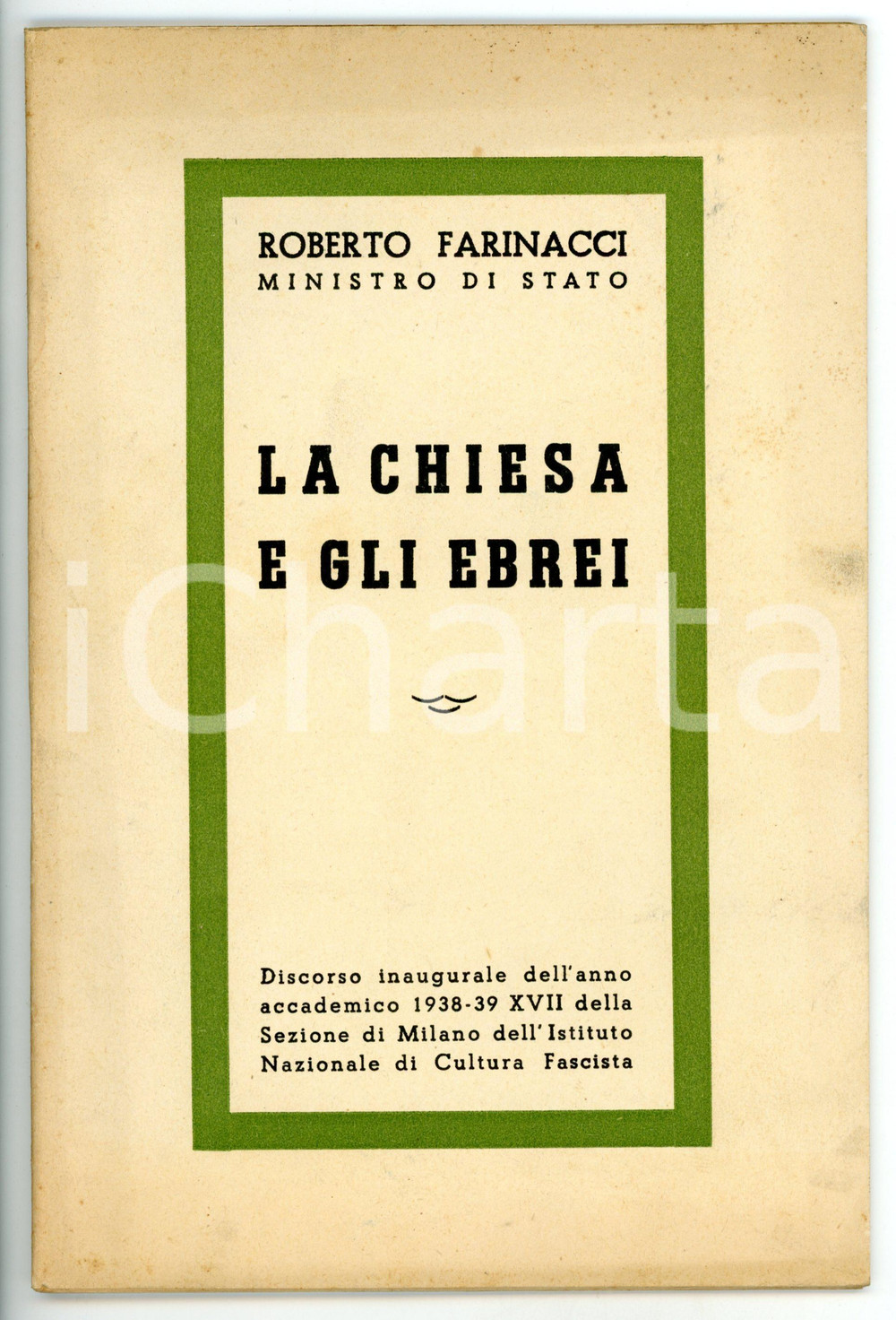 Libro, pubblicazione d epoca 1938 Roberto FARINACCI La chiesa e gli ebrei  Discorso  Ist. Cultura Fascista 1