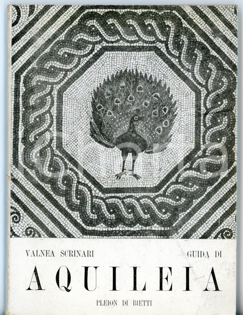Libro, pubblicazione d epoca 1968 Valnea Santamaria SCRINARI Guida di Aquileia Libretto turistico ILLUSTRATO 1