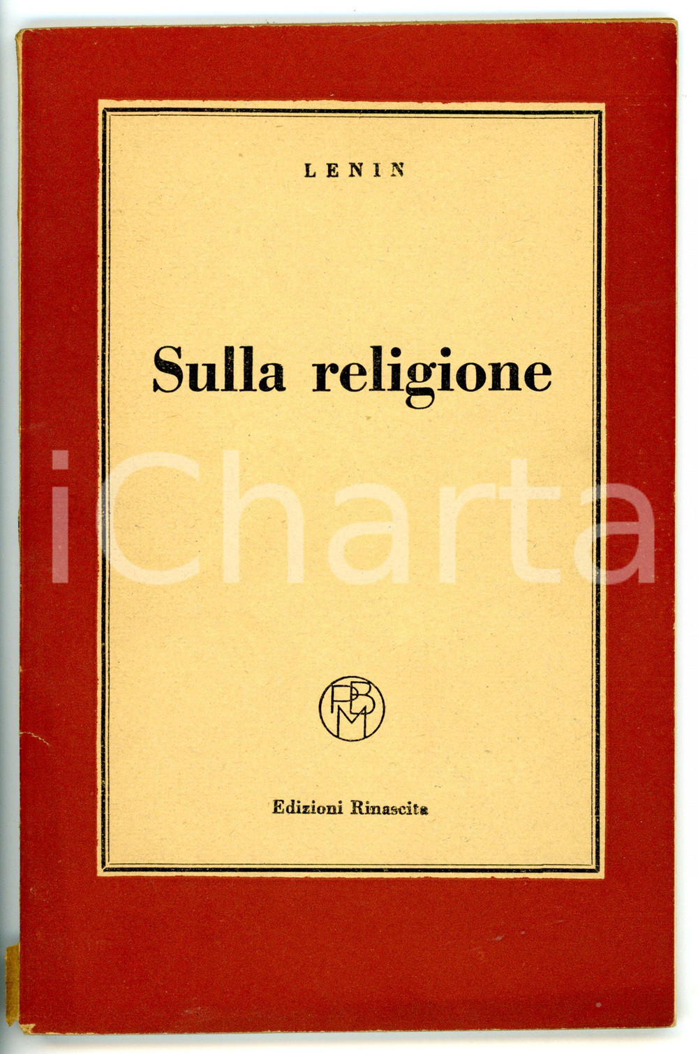 Libro, pubblicazione d epoca 1949 LENIN Sulla religione  Piccola Biblioteca Marxista nÂ° 12  Ed. RINASCITA 1