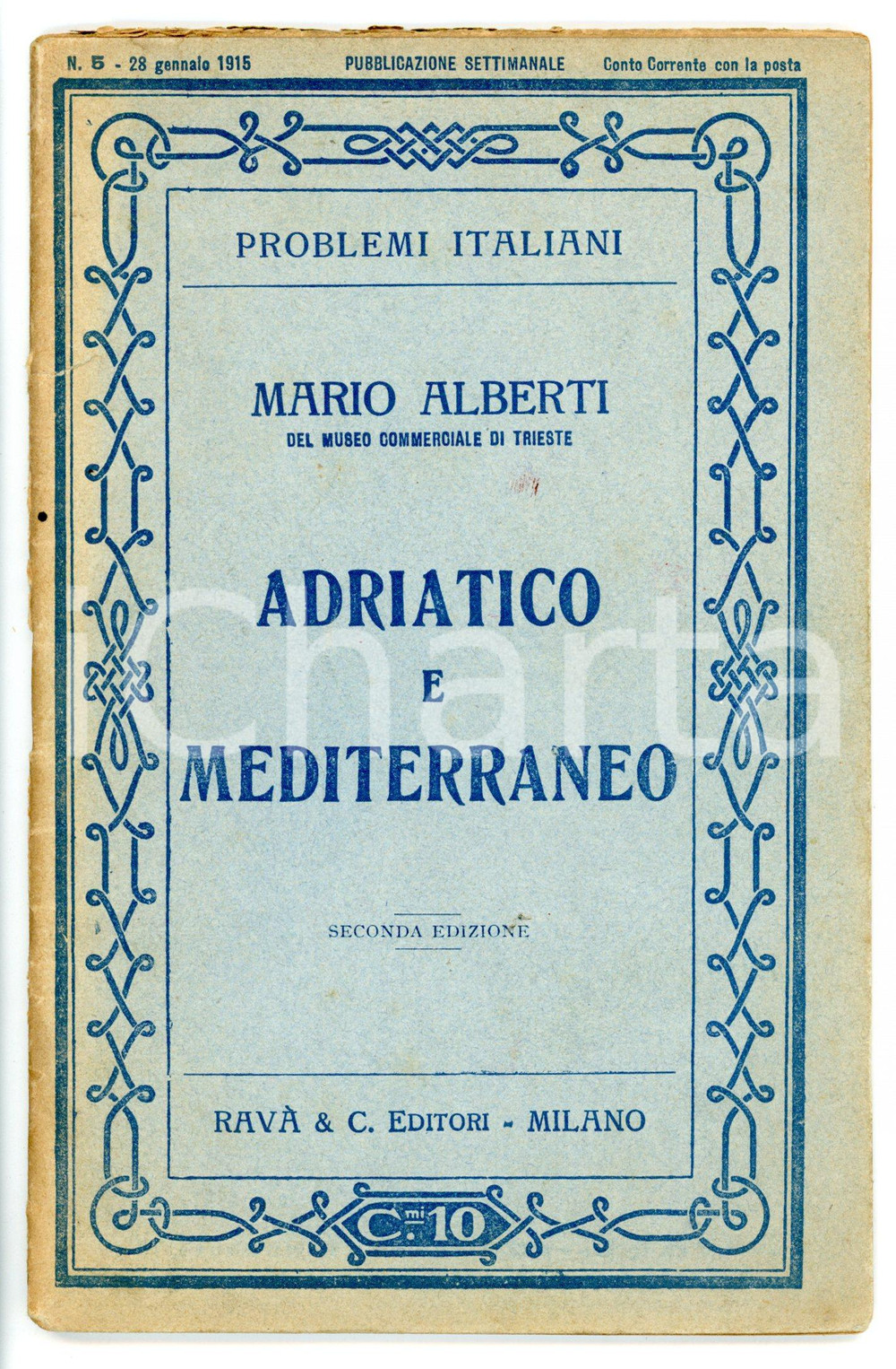 Libro, pubblicazione d epoca 1915 Mario ALBERTI Adriatico e Mediterraneo Problemi italiani n° 5  Ed. RAVA 1