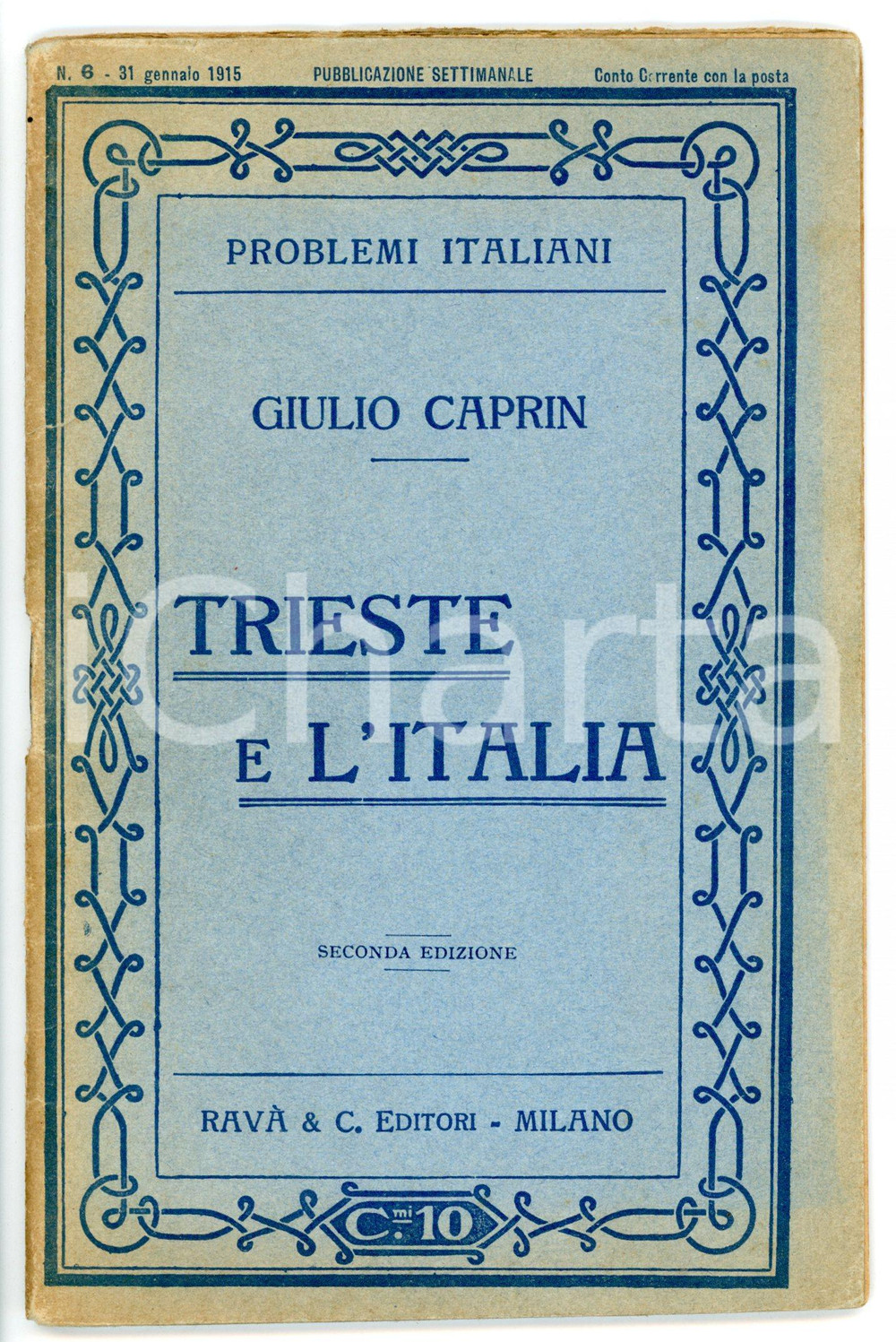 Libro, pubblicazione d epoca 1915 Giulio CAPRIN Trieste e l Italia  Problemi italiani n° 6  Ed. RAVA  & C. 1