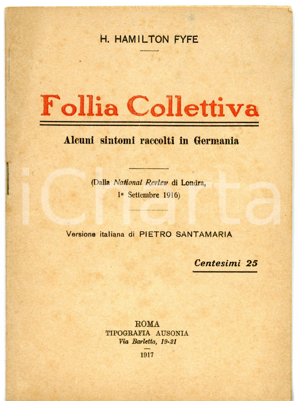 Libro, pubblicazione d epoca 1917 Henry Hamilton FYFE Follia collettiva  Estratto NATIONAL REVIEW 20 pp. 1
