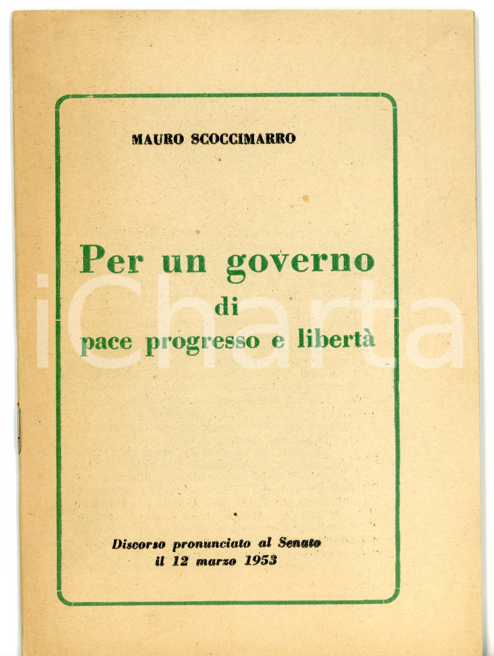 Libro, pubblicazione d epoca 1953 Mauro SCOCCIMARRO Per un governo di pace, progresso e libertà Discorso 1