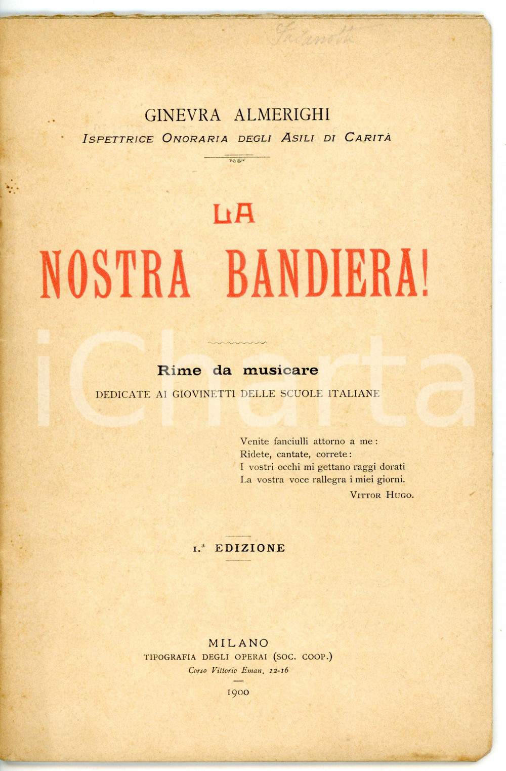 Libro, pubblicazione d epoca 1900 Ginevra ALMERIGHI La nostra bandiera! / Rime da musicare  1 edizione 1