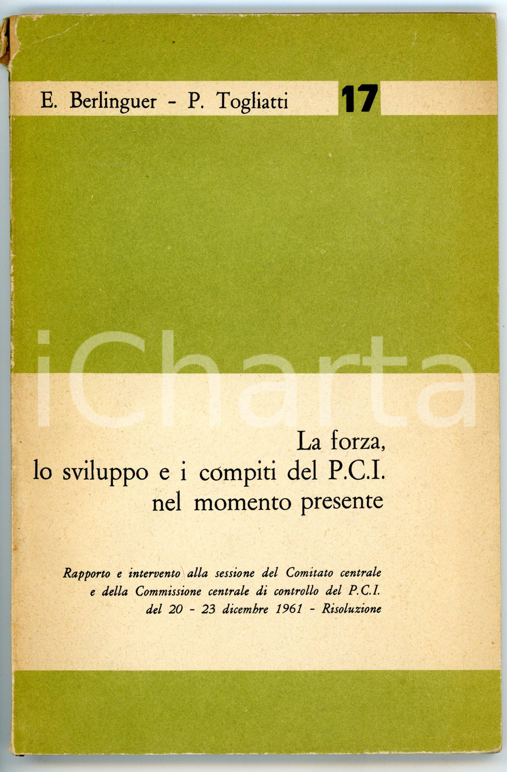 Libro, pubblicazione d epoca 1961 Enrico BERLINGUER Palmiro TOGLIATTI  Forza, sviluppo e compiti del PCI 1