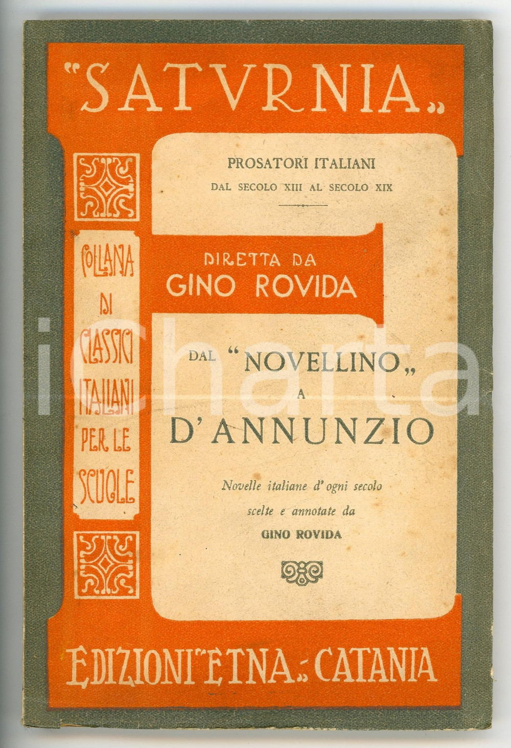Libro, pubblicazione d epoca 1933 Gino ROVIDA Collana SATURNIA  Dal Novellino a D Annunzio Ed. ETNA Catania 1