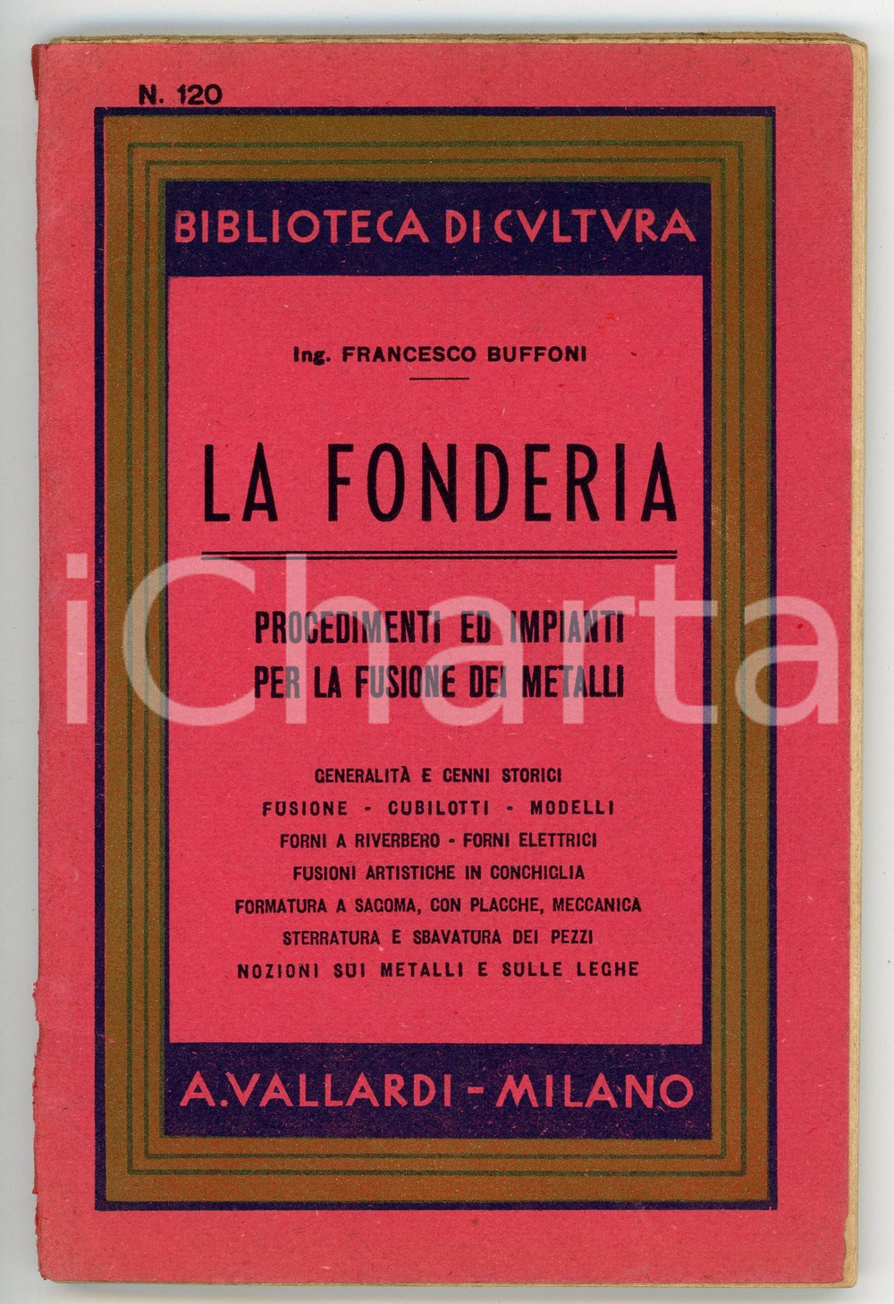 Libro, pubblicazione d epoca 1943 Francesco BUFFONI La fonderia  Procedimenti per la fusione dei metalli 1