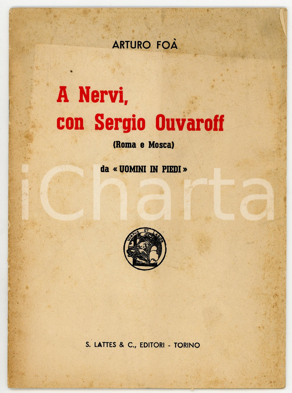 Libro, pubblicazione d epoca 1936 Arturo FOÃ€ A Nervi, con Sergio Ouvaroff / Da Uomini in piedi Ed. LATTES 1