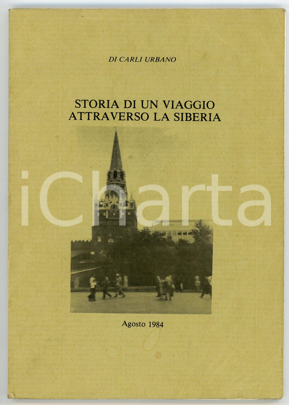 Libro, pubblicazione d epoca 1984 Urbano DI CARLI Storia di un viaggio attraverso la Siberia 110 pp. 1
